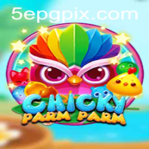 Descubra o Fascinante Mundo de ChickyParmParm: O Jogo do Momento