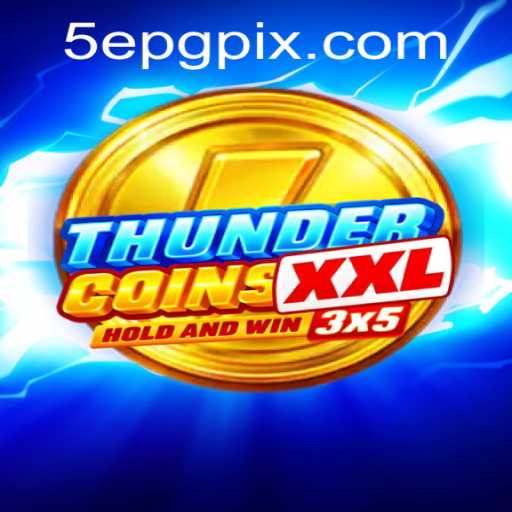 Descubra ThunderCoinsXxl: O Jogo Que Está Conquistando o Mundo do Entretenimento